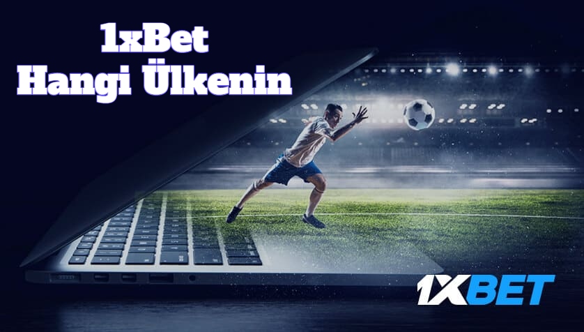 1xBet Hangi Ülkenin?